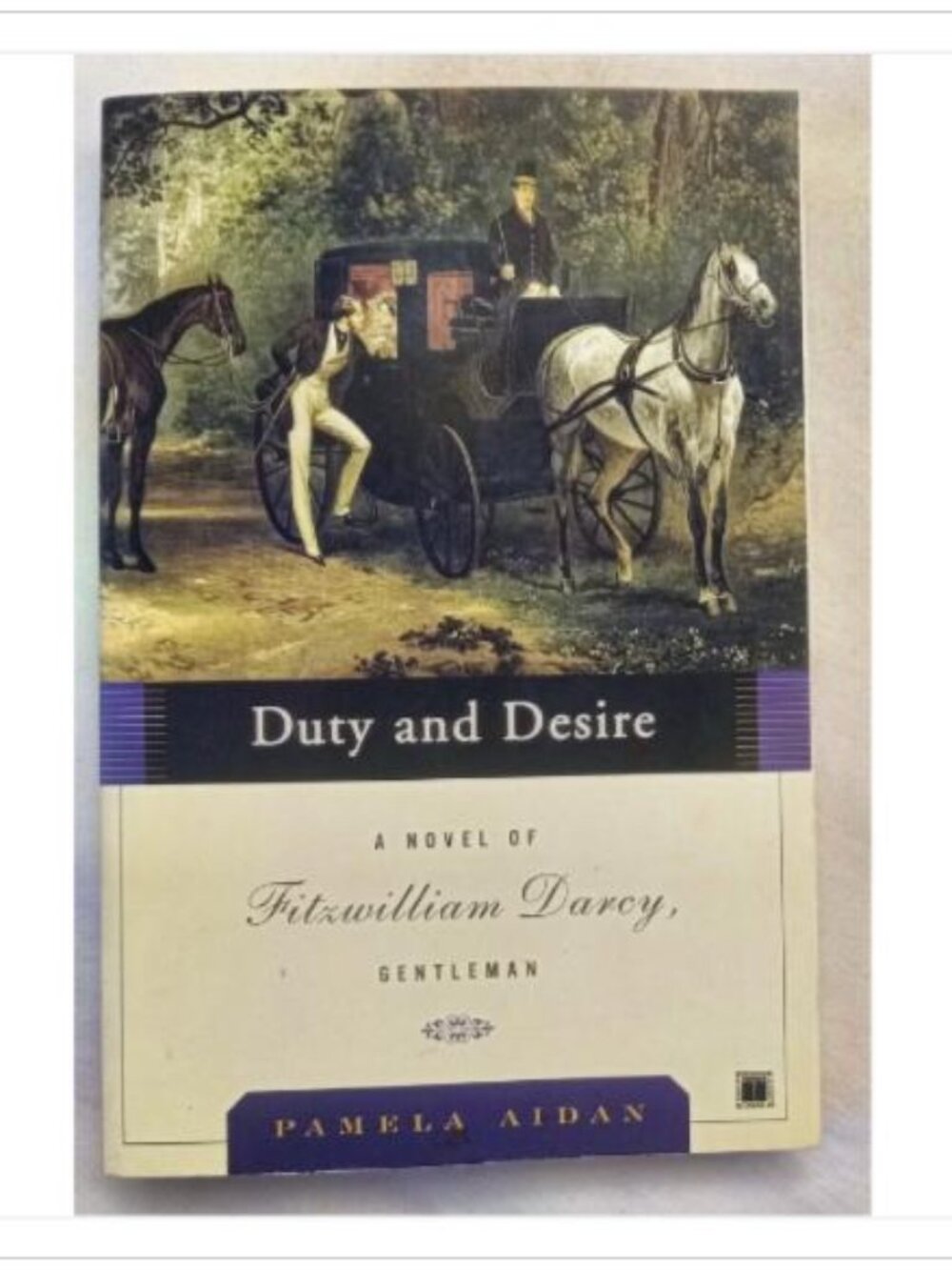 Duty and Desire A Novel of Fitzwilliam Darcy Gentleman Edition 2006 PB